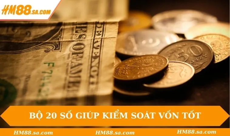 Bộ 20 số giúp kiểm soát vốn tốt