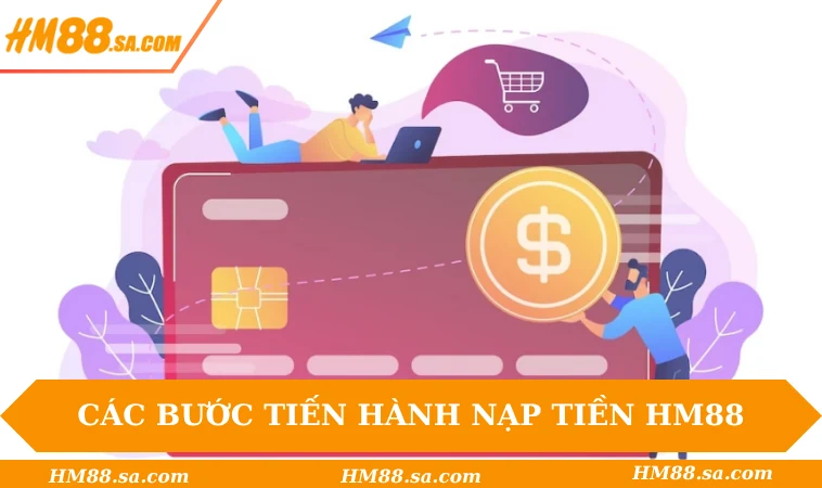 Các bước tiến hành nạp tiền HM88