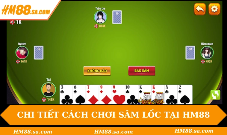 Chi tiết cách chơi Sâm Lốc tại HM88