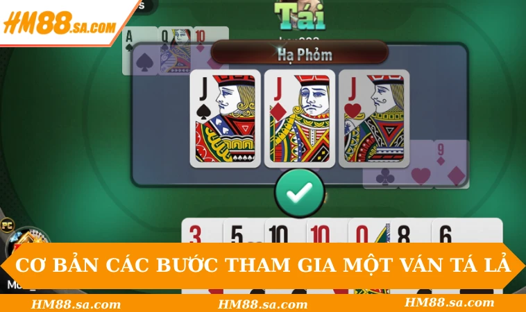 Cách Chơi Tá Lả Online Dành Cho Tân Binh - Update 2025 2 Cơ bản các bước tham gia một ván Tá lả