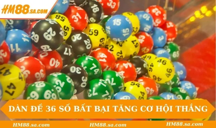 Dàn đề 36 số bất bại tăng cơ hội thắng