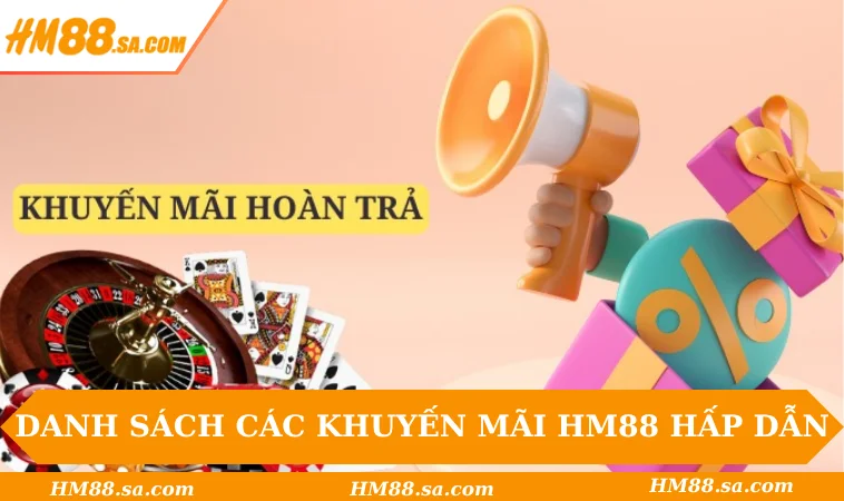 Danh sách các khuyến mãi HM88 hấp dẫn nhất