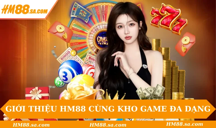 Giới thiệu HM88 cùng kho game đổi thưởng đa dạng
