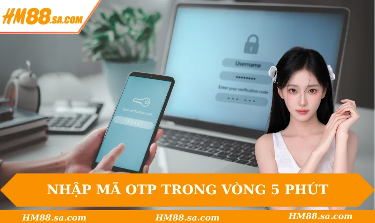 Đăng ký HM88 2 Nhập mã OTP trong vòng 5 phút