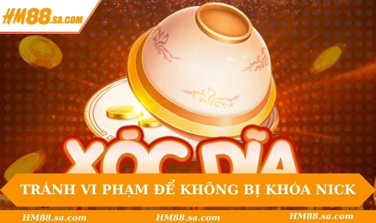 Tránh vi phạm quy định để không bị khóa nick